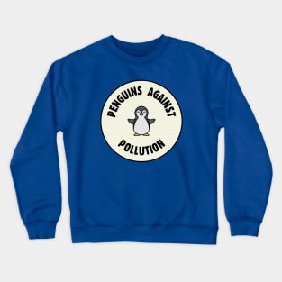 Penguins Against Pollution Crewneck Sweatshirt